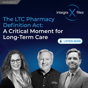 The LTC Pharmacy Definition Act: A Critical Moment for Long-Term Care | Integra X Files