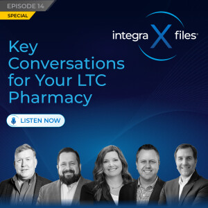 Key Conversations for Your LTC Pharmacy | Integra X Files