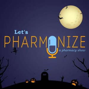 Let’s Pharmonize: Halloween Special