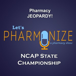 NCAP Pharmacy JEOPARDY! State Championship | Lets Pharmonize