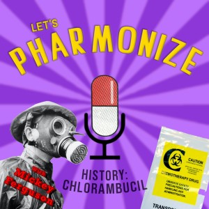 HISTORY: Mustard Gas, the Origin of Chlorambucil