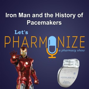 POP CULTURE: Iron Man and the History of Pacemakers