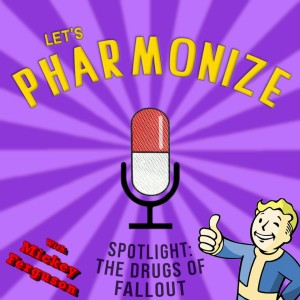 SPOTLIGHT: The Drugs of Fallout