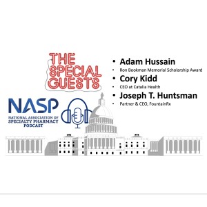 Leaders in Specialty Pharmacy at NASP 2019 - PPN Episode 894