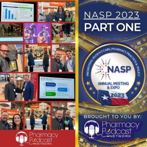NASP 2023 Annual Meeting LIVE ReCap Show | NASP Specialty Pharmacy Podcast