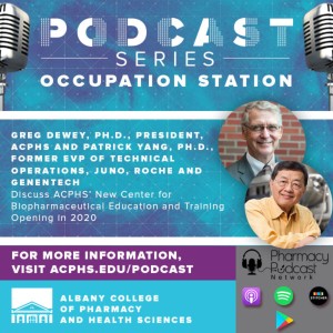 Occupation Station Podcast: ACPHS’ New Center for Biopharmaceutical Education & Training - PPN Episode 912