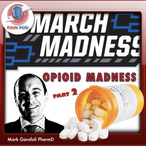 Opioid Madness Part Two | PAIN POD