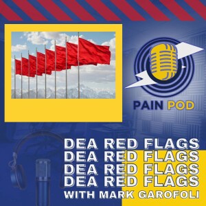 DEA Red Flags: Part 1 | Pain Pod