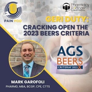 Geri Duty 2: Cracking Open the 2023 Beers Criteria | Pain Pod