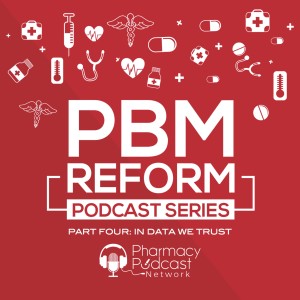 IN DATA WE TRUST:  | PBM Reform Podcast Series