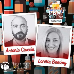Titans for PBM Reform: Loretta Boesing & Antonio Ciaccia | PBM Reform