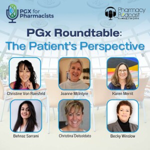 PGx Roundtable: The Patient’s Perspective | PGx For Pharmacists