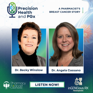 A Pharmacist's Breast Cancer Story: How Pharmacogenomics Testing Shaped Her Treatment and Factors Influencing PGx Testing Becoming a Standard of Care for Tamoxifen | Precision Health & PGxPGx