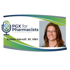 Kristine Ashcraft & Becky Winslow, PharmD | PGX For Pharmacists