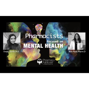 Pharmacists & Physicians Collaboration on Mental Health | Dr Bela Patel PharmD & Dr Gandhi MD