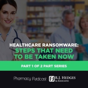 The Dreaded Reality of Ransomware | Pharmacy Compliance Guide