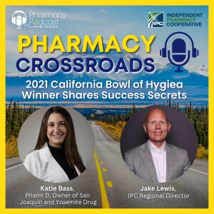 2021 California Bowl of Hygiea Winner Shares Success Secrets | Pharmacy Crossroads