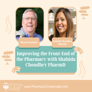 Improving the Front-End of the Pharmacy with Shahida Choudhry PharmD