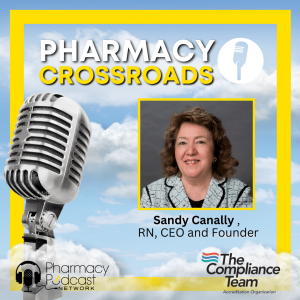 Growing Your Pharmacies Profitability By Becoming Accredited or Certified with Sandy Canally, Founder and CEO Of The Compliance Team