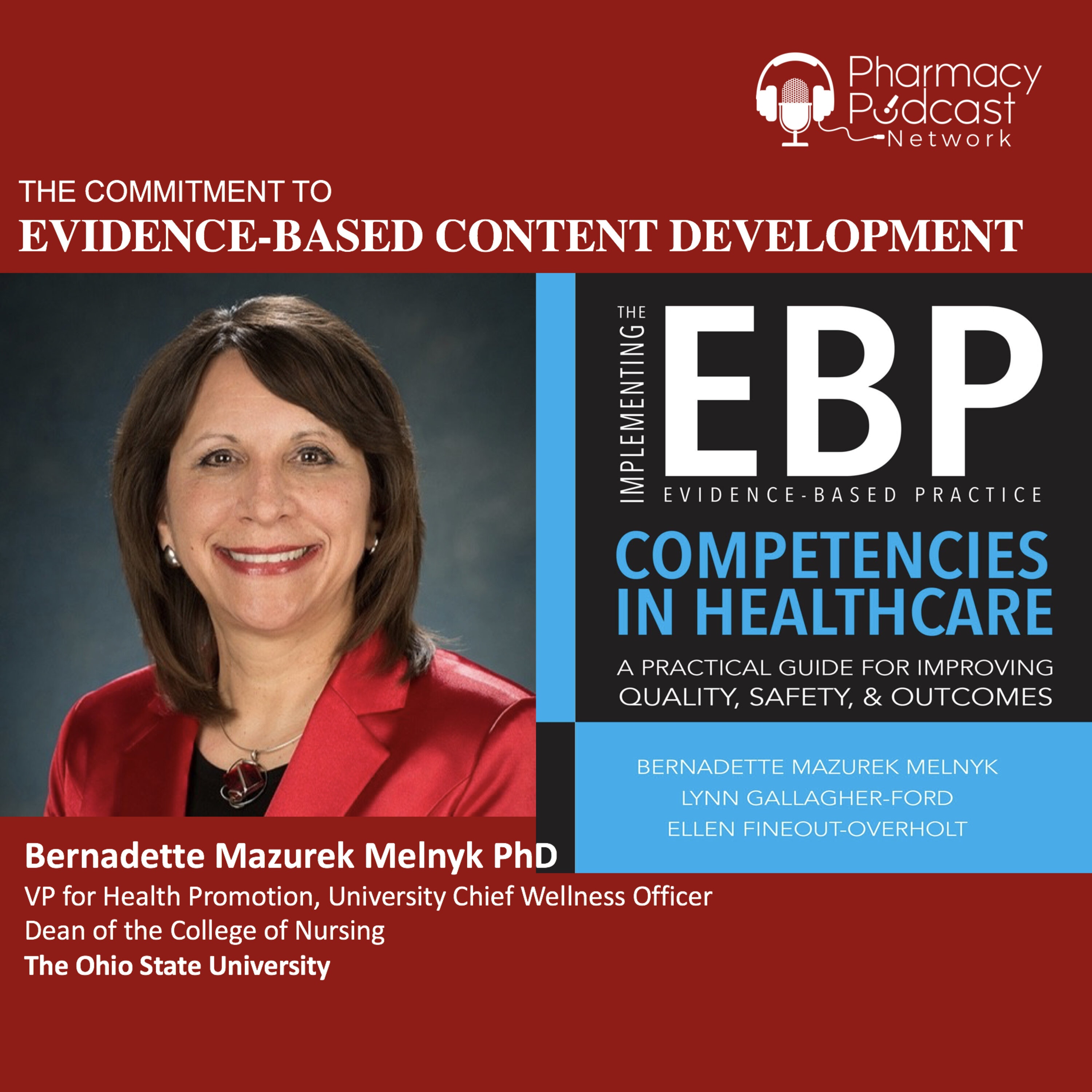 The Commitment to Evidence Based Content Development | Bernadette Mazurek Melnyk PhD