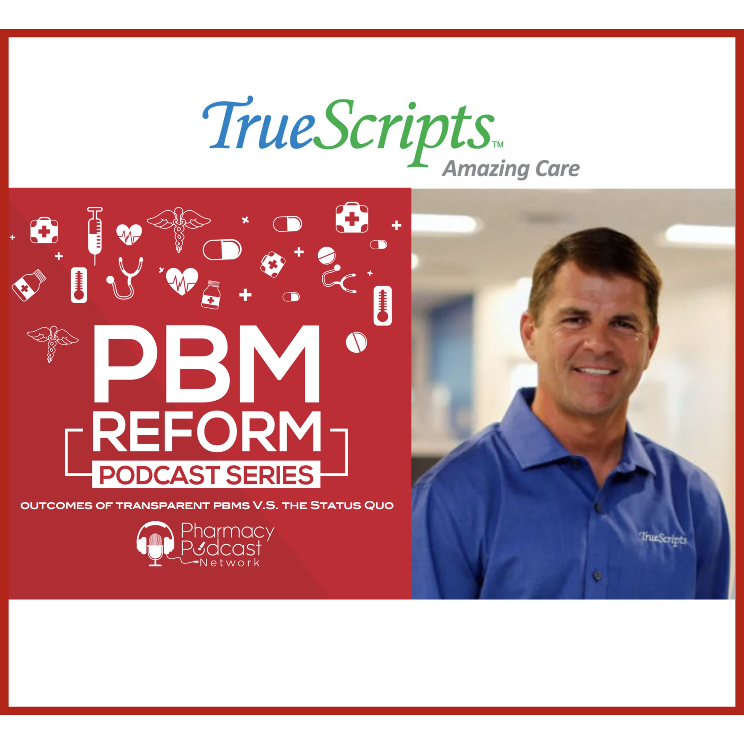 Outcomes of Transparent PBMs V.S. the Status Quo | PBM Reform Podcast Series