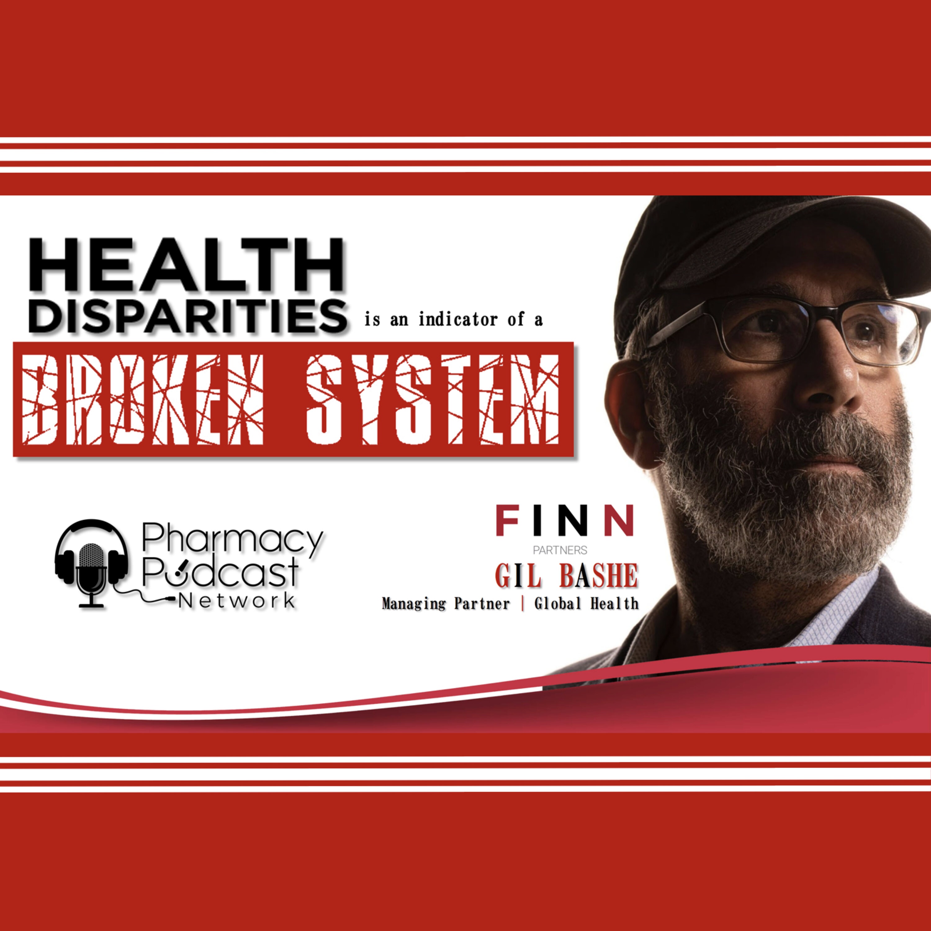 Health Disparities is an indicator of a Broken System | Special guest - Gil Bashe