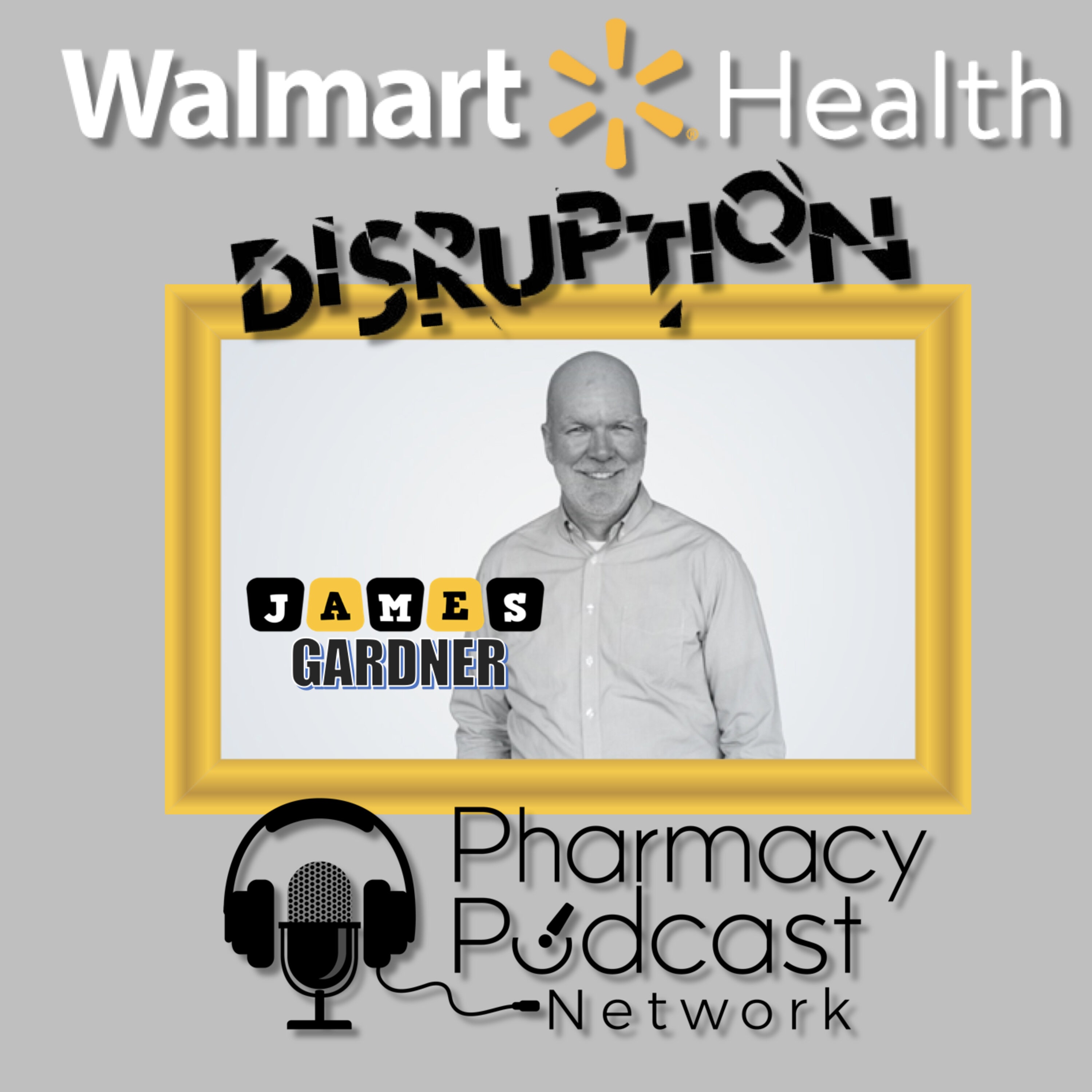 Walmart Health’s Disruption on Population Health | James Gardner