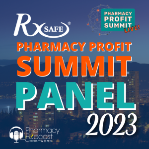 RxSafe Pharmacy Profit Summit Panel 2023