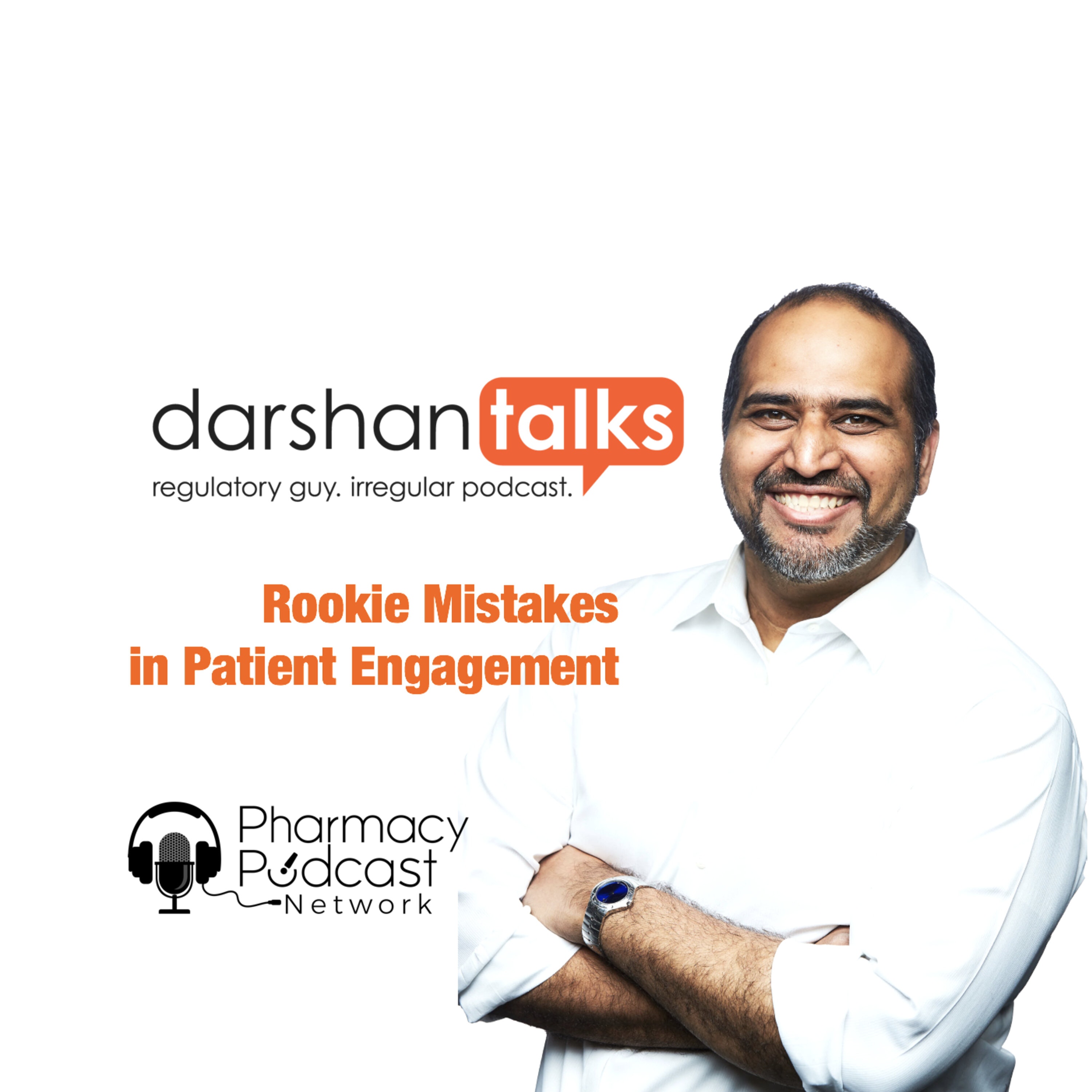 Rookie Mistakes in Patient Engagement | DarshanTalks