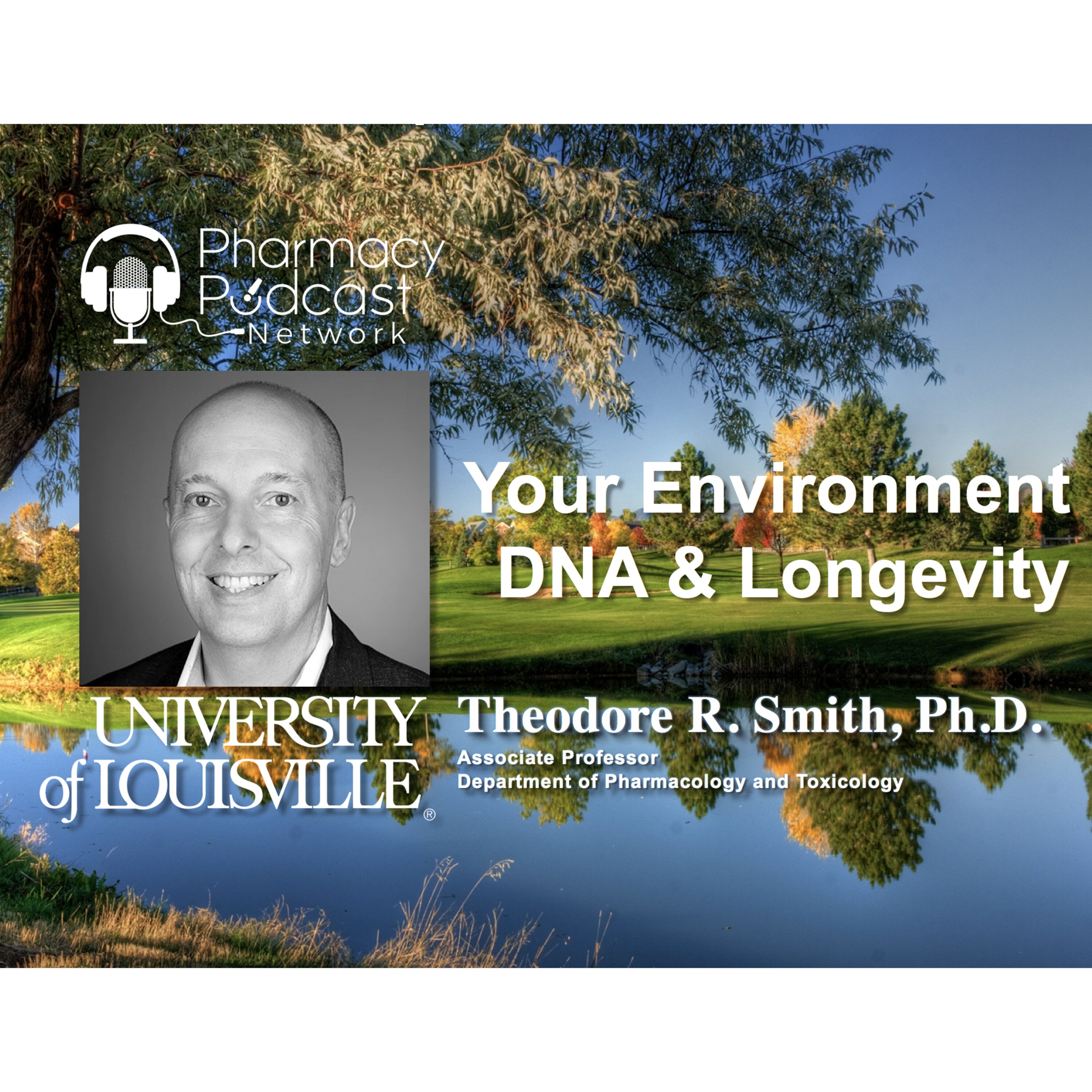 Your Environment,  DNA, & Longevity | Ted Smith PhD