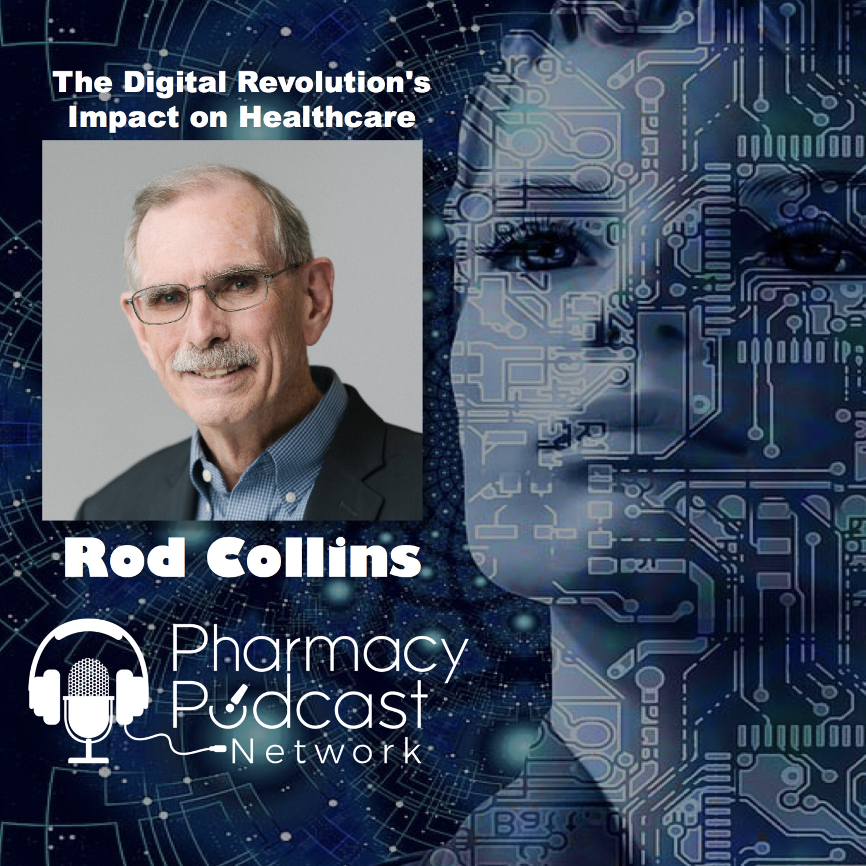 The Digital Revolution’s Impact on Healthcare | Rod Collins - Salt Flats Innovation Podcast