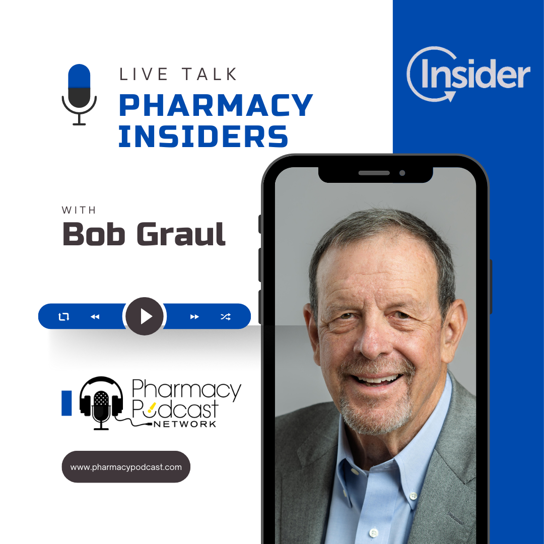 Pharmacy Insiders with Bob Graul