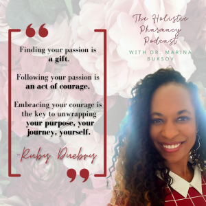 Exploring Multidimensional Health Passions through Entrepreneurship w/Ruby Deubry | Holistic Pharmacy Podcast