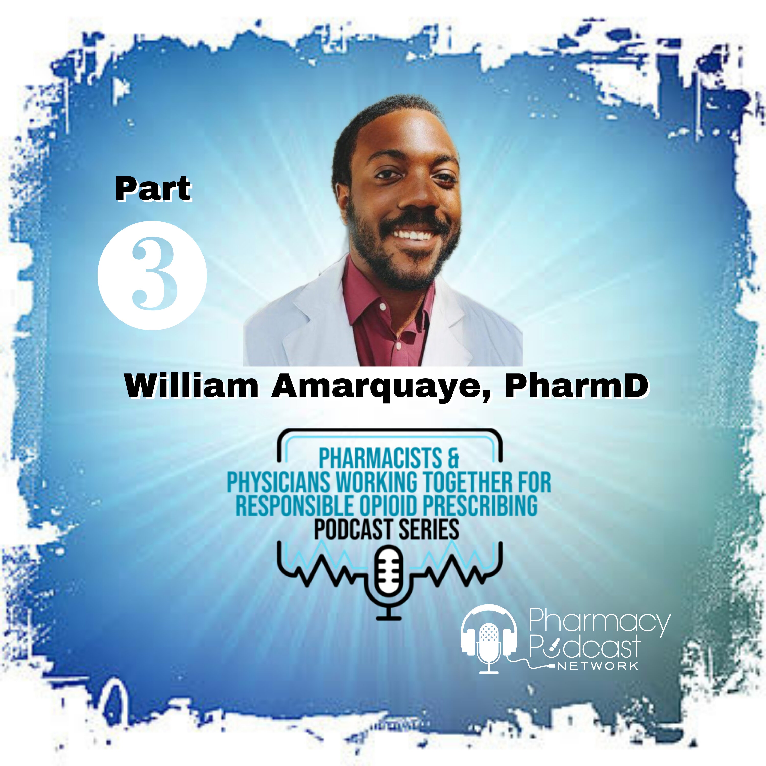 Pharmacist & Physician Opioid Collaborative | Part Three: Pharmacists leading Pain Management Improves Patient Satisfaction of Treatment | William Ama...