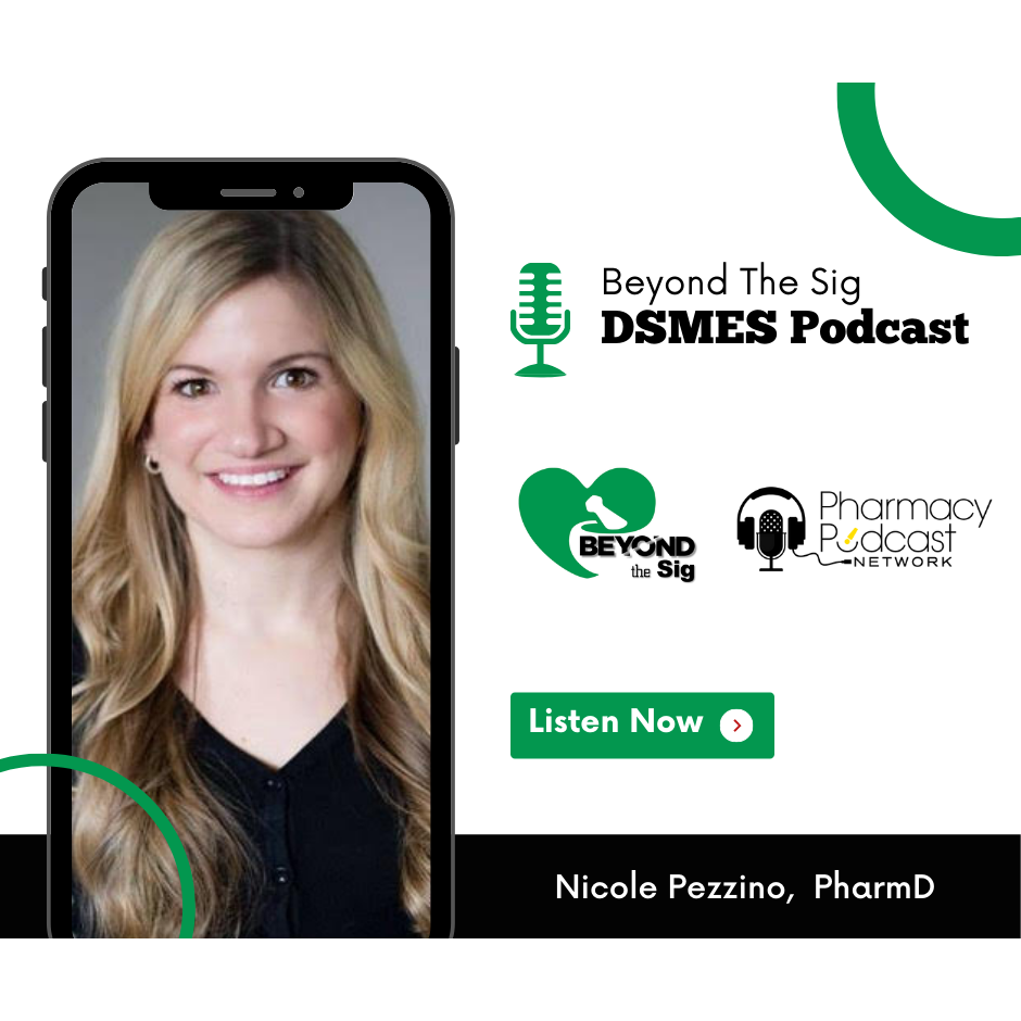 The Role of Pharmacists, residents, and students in DSMES classes with Dr. Nicole Pezzino PharmD | Beyond the Sig