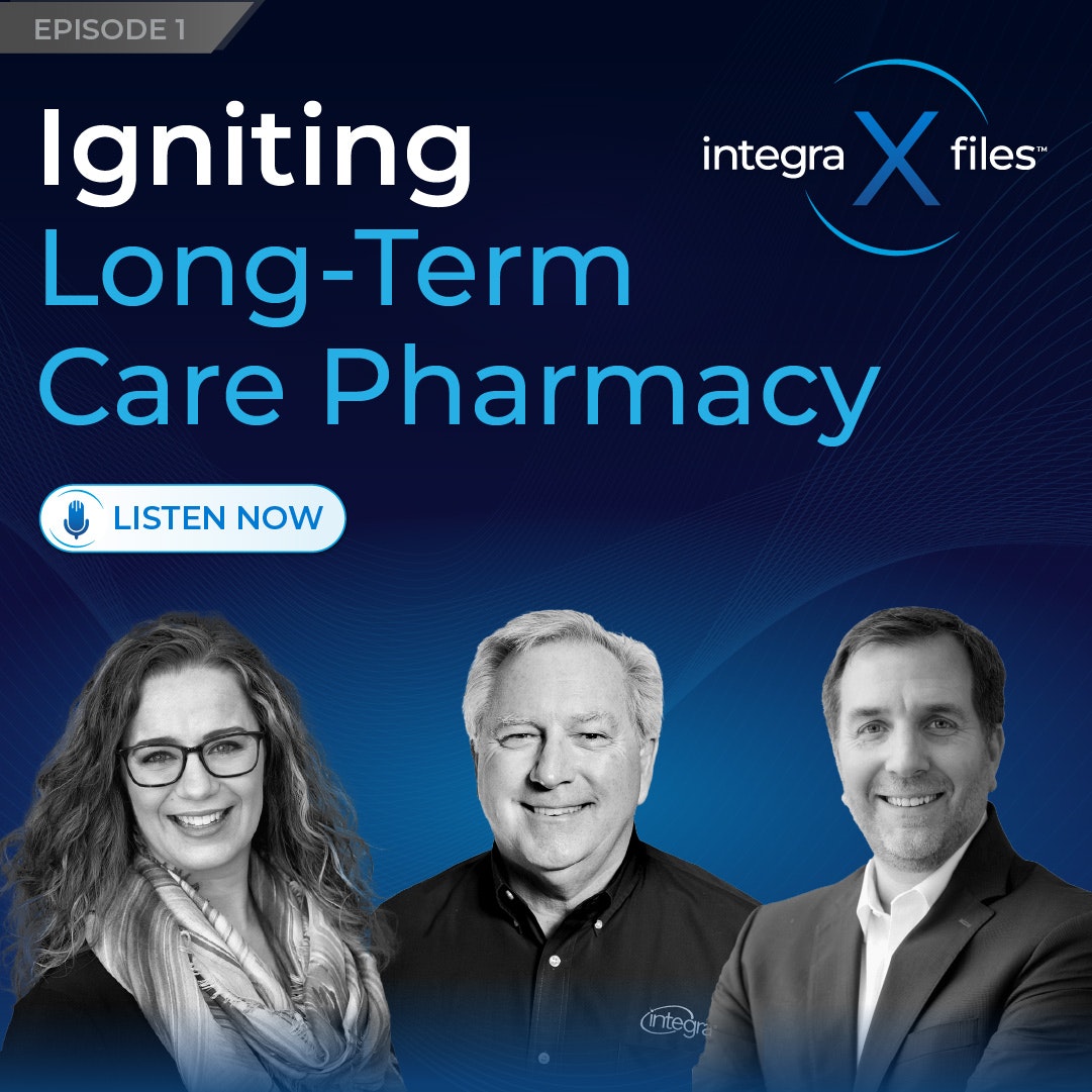 Igniting Long-Term Care Pharmacy | Integra X Files™