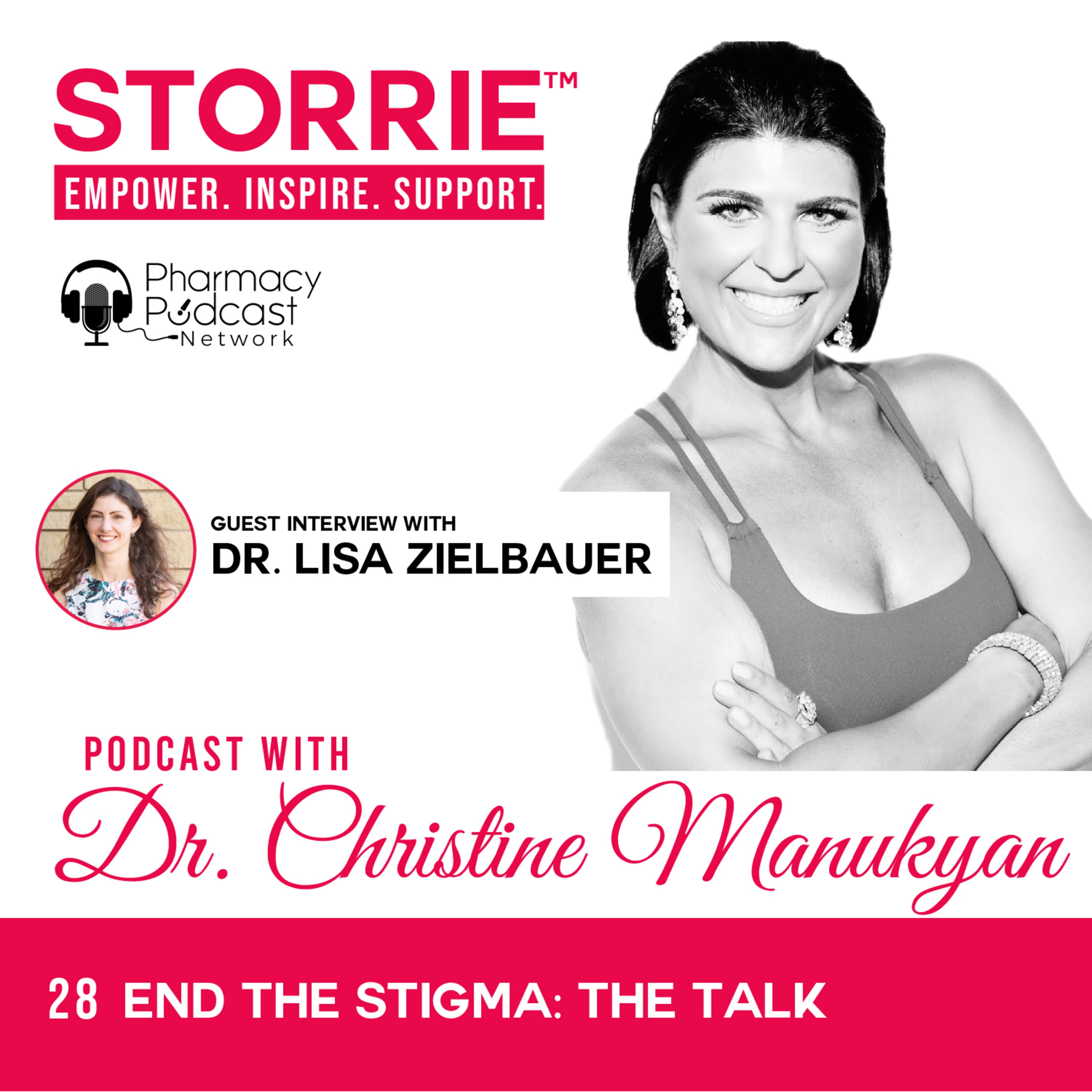 End The Stigma: The Talk with Dr. Lisa Zielbauer PharmD | STORRIE Podcast