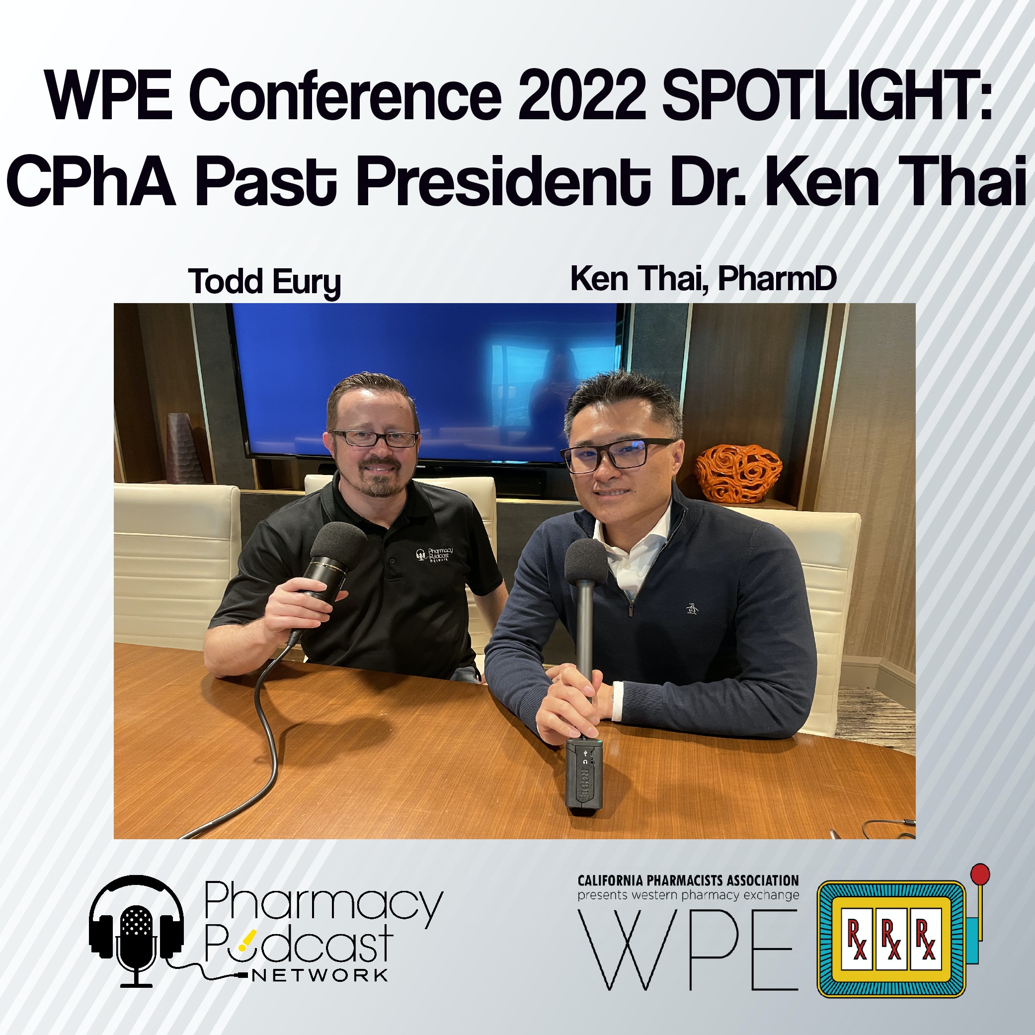 WPE Conference 2022 SPOTLIGHT: CPhA Past President Dr. Ken Thai