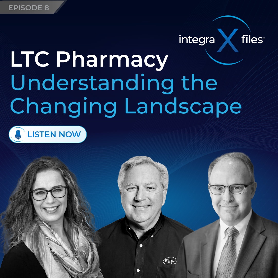 LTC Pharmacy – Understanding the Changing Landscape | Integra X-Files