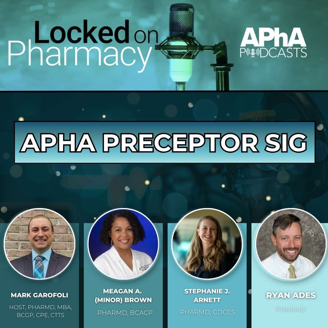 APhA Preceptor SIG | Locked On Pharmacy