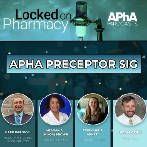 APhA Preceptor SIG | Locked On Pharmacy