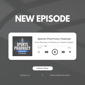 From Pharmacy to Phitness with Warren English | Sports Pharmacy Podcast