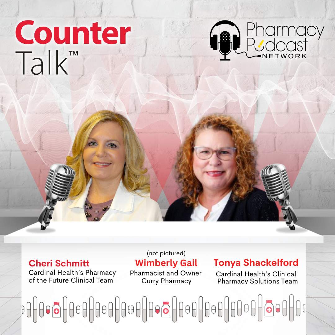 Becoming the Vaccination Destination in Your Community | Cardinal Health™ Counter Talk™ Podcast