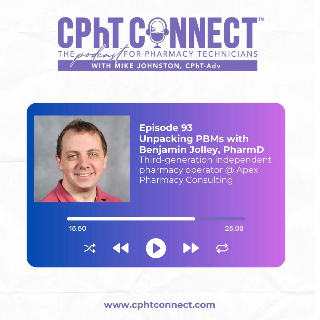 Unpacking PBMs with Benjamin Jolley | CPhT Connect