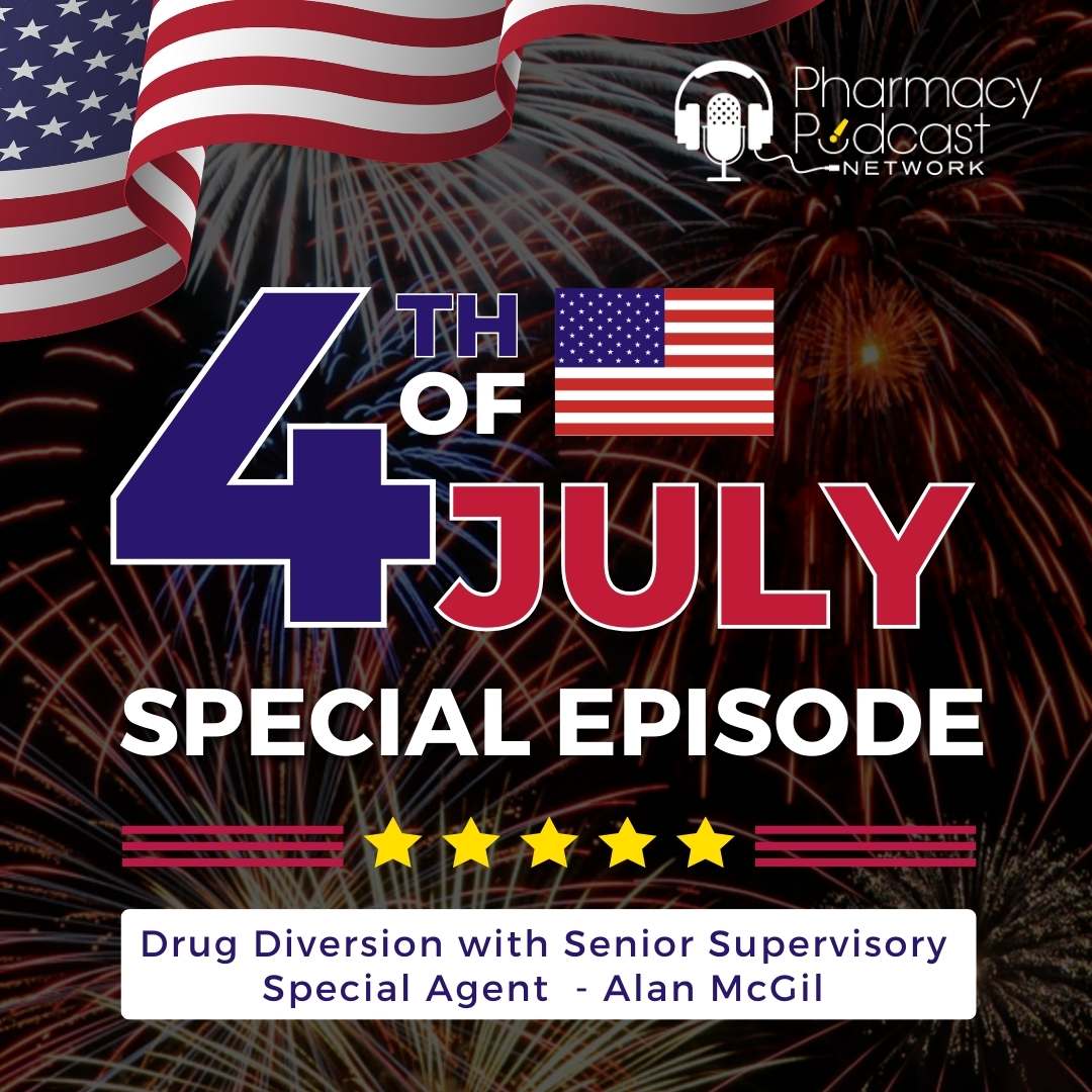 Fourth of July SPECIAL: Alan McGill | Pharmacy Podcast Nation