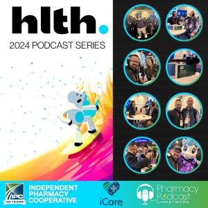 Digital Health Community Pharmacy Innovation: HLTH 2024 Podcast Series | HLTH Part Two