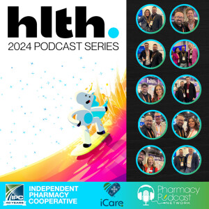 Digital Health Community Pharmacy Innovation: HLTH 2024 Podcast Series | HLTH Part Three