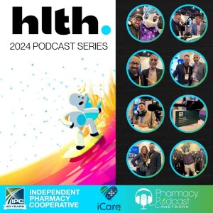 Digital Health Community Pharmacy Innovation: HLTH 2024 Podcast Series | HLTH