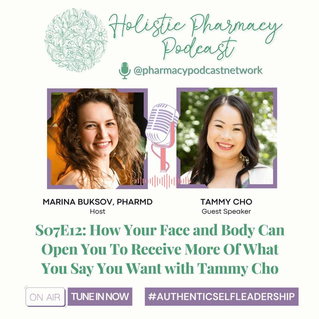 How Your Face and Body Can Open You To Receive More Of What You Say You Want with Tammy Cho | The Holistic Pharmacy Podcast