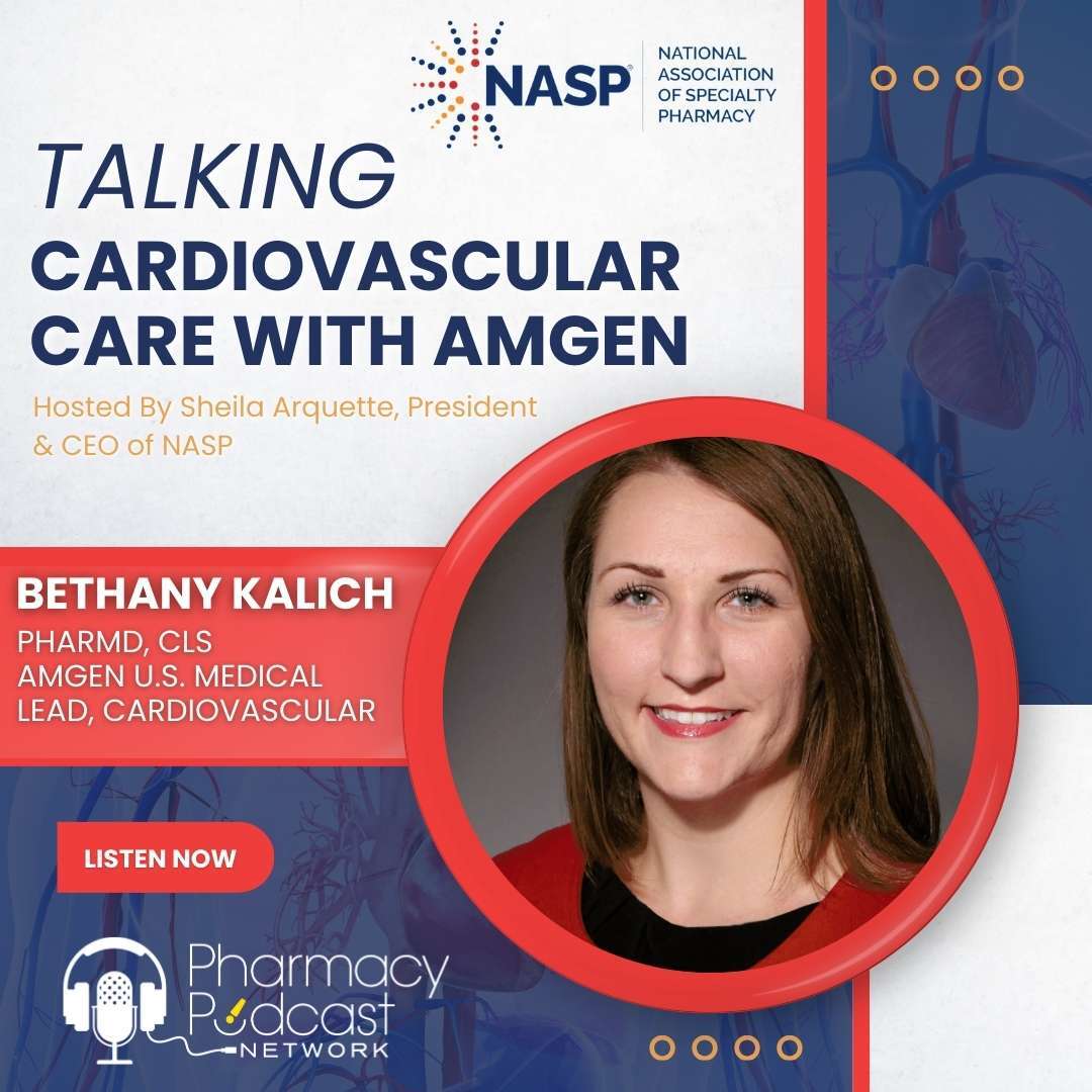 Talking Cardiovascular Care with Amgen | NASP Specialty Pharmacy Podcast